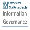 Competence Site Roundtable Information Governance